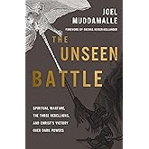 The Unseen Battle: Spiritual Warfare, the Three Rebellions, and Christ's Victory Over Dark Powers
