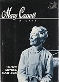 Mary Cassatt: A Life
