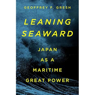 Amazon.com: Leaning Seaward: Japan as a Maritime Great Power eBook