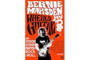 Where’s My Guitar?: An Inside Story of British Rock and Roll