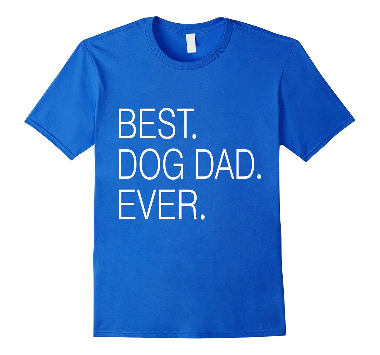 BEST DOG DAD EVER shirt Fathers Day Gift 2016CL Colamaga