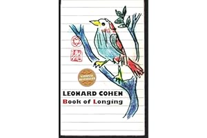 Book of Longing: The First Poetry Collection in Twenty Years―Timeless, Illustrated Verse by Leonard Cohen