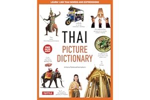 Thai Picture Dictionary: Learn 1,500 Thai Words and Phrases - The Perfect Visual Resource for Language Learners of All Ages (