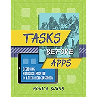 Tasks Before Apps: Designing Rigorous Learning in a Tech-Rich Classroom book cover