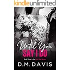 Until You Say I Do: Book 3 in the Until You Series
