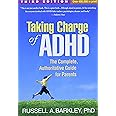 Taking Charge of ADHD, Third Edition: The Complete, Authoritative Guide for Parents