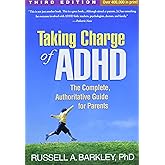 Taking Charge of ADHD, Third Edition: The Complete, Authoritative Guide for Parents