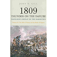 Thunder on the Danube: Napoleon’s Defeat of the Habsburgs, Vol. II: The Fall of Vienna and the Battle of Aspern (1809… book cover