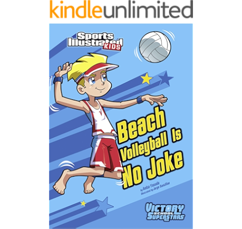 Beach Volleyball Is No Joke Sports Illustrated Kids Victory School Superstars Kindle Edition By Yasuda Anita Santillan Jorge H Children Kindle Ebooks Amazon Com