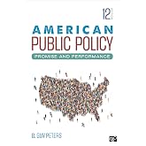 American Public Policy: Promise and Performance