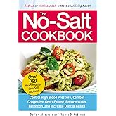 The No-Salt Cookbook: Reduce or Eliminate Salt Without Sacrificing Flavor