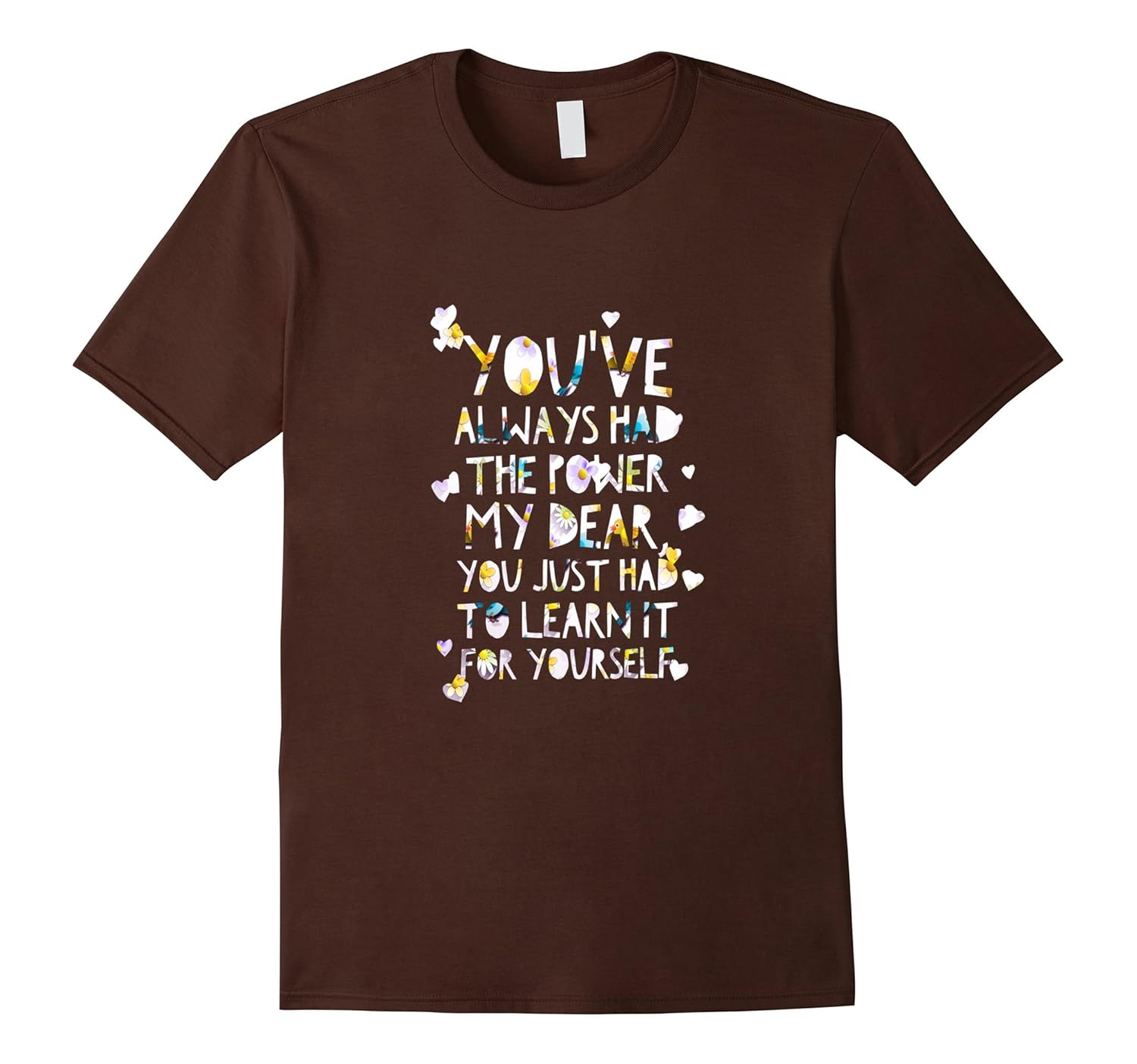 You've Always Had the Power My Dear t-shirt-anz