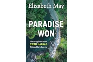 Paradise Won: The Struggle to Create Gwaii Haanas National Park Reserve