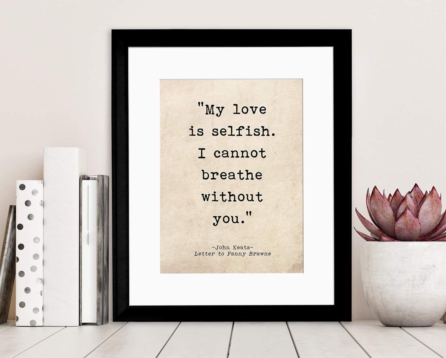 Amazon Com Romantic Quote Poster My Love Is Selfish John Keats Literary Print For School Library Office Or Home Handmade