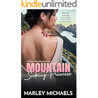 Mountain Seeking Princess: A Full Length Moose Mountain Novel (Men of Moose Mountain Book 6) book cover