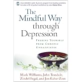 The Mindful Way Through Depression: Freeing Yourself from Chronic Unhappiness (Book &amp; CD)