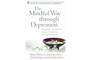 The Mindful Way through Depression: Freeing Yourself from Chronic Unhappiness