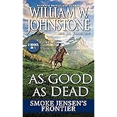 As Good as Dead: Smoke Jensen&rsquo;s Frontier (Mountain Man)