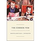 The Chosen Few: How Education Shaped Jewish History, 70-1492 (The Princeton Economic History of the Western World Book 42)