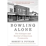 Bowling Alone: Revised and Updated: The Collapse and Revival of American Community
