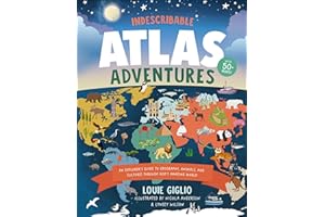 Indescribable Atlas Adventures: An Explorer's Guide to Geography, Animals, and Cultures Through God's Amazing World (Indescribable Kids)