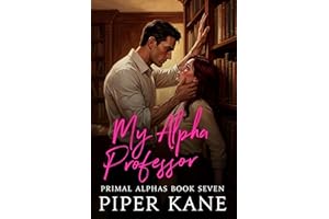 My Alpha Professor: Non-Shifter Omegaverse Instalove Romance (Primal Alphas)