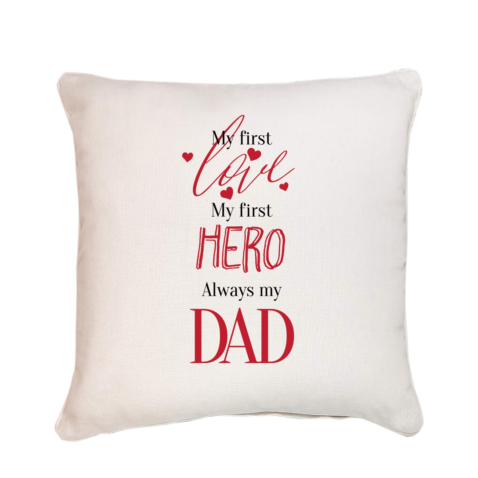 Pomchick My First Love My First Hero Always My Dad Cushion Cover 40x40 XM Gift for Dad Square Pillow Case