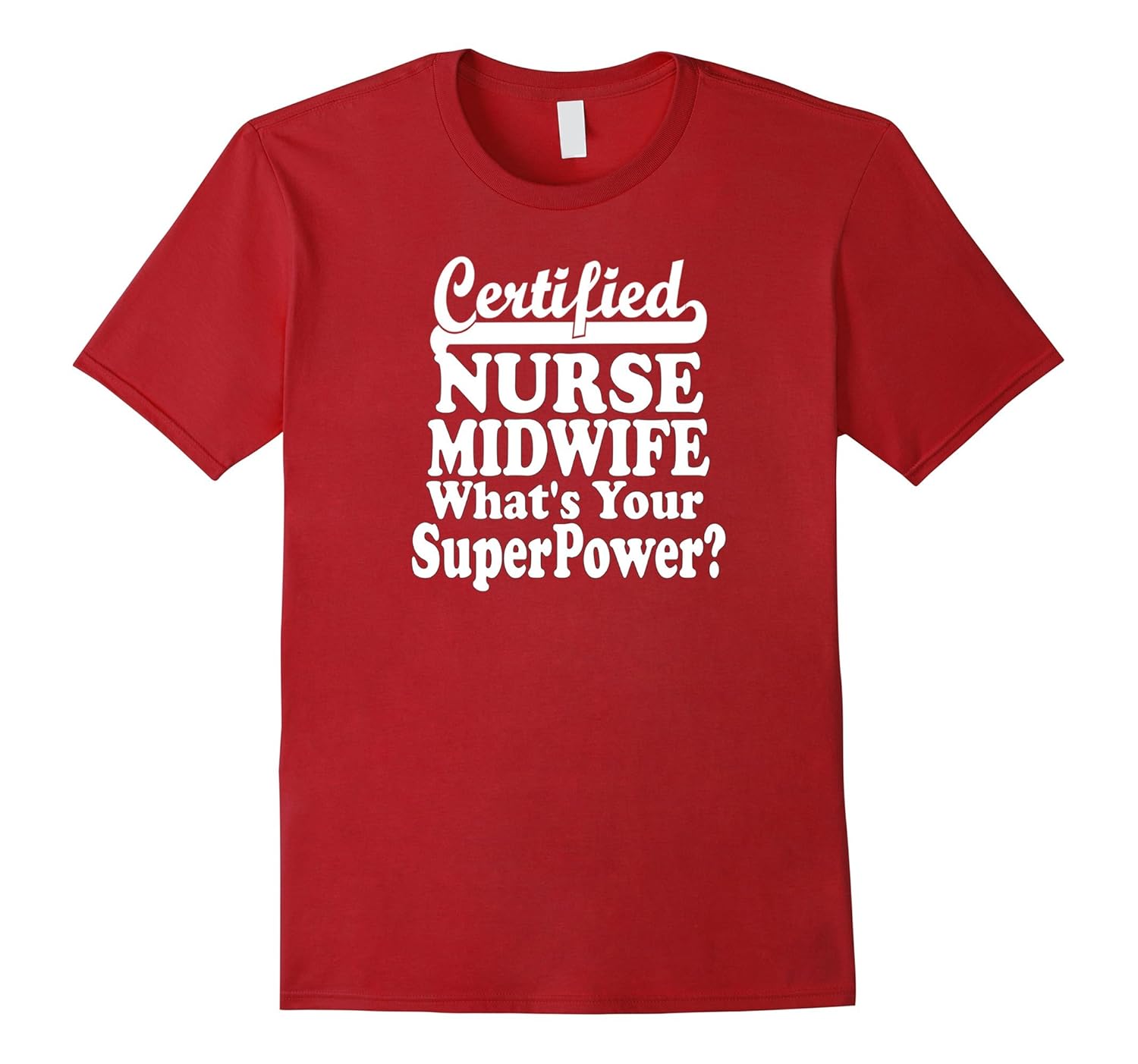 Certified Nurse Midwife | RN LPN Pregnancy Healthcare Tshirt-Rose