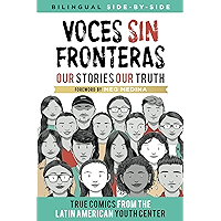 Voces Sin Fronteras: Our Stories, Our Truth (Bilingual) (Spanish Edition) book cover Voces Sin Fronteras: Our Stories, Our Truth (Bilingual) (Spanish Edition) book cover