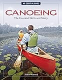 Canoeing The Essential Skills & Safety: An Essential Guide-The Essential Skills and Safety