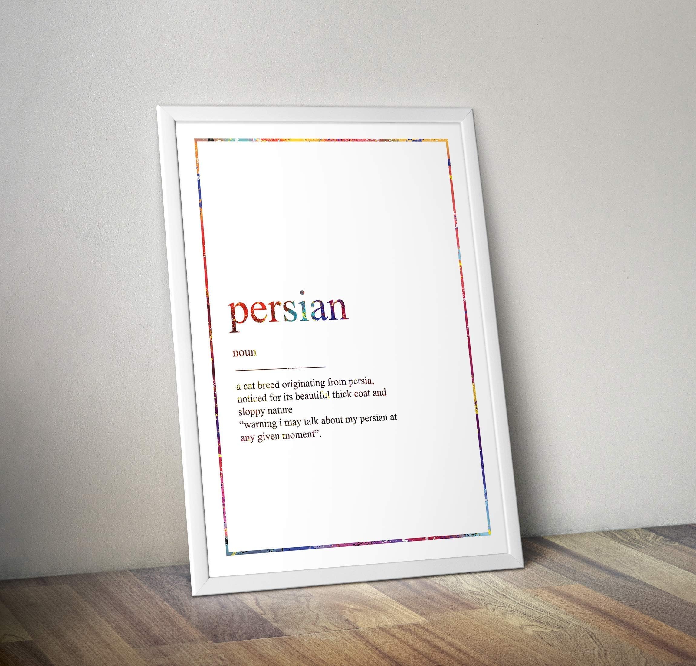 Persian cat Inspired definition - Print - Poster - typography print - various Sizes(Frame Not Included)