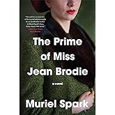 The Prime of Miss Jean Brodie: A Novel