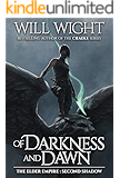 Of Darkness and Dawn (The Elder Empire: Shadow Book 2)