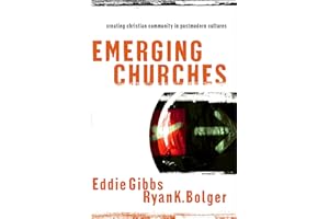 Emerging Churches: Creating Christian Community in Postmodern Cultures