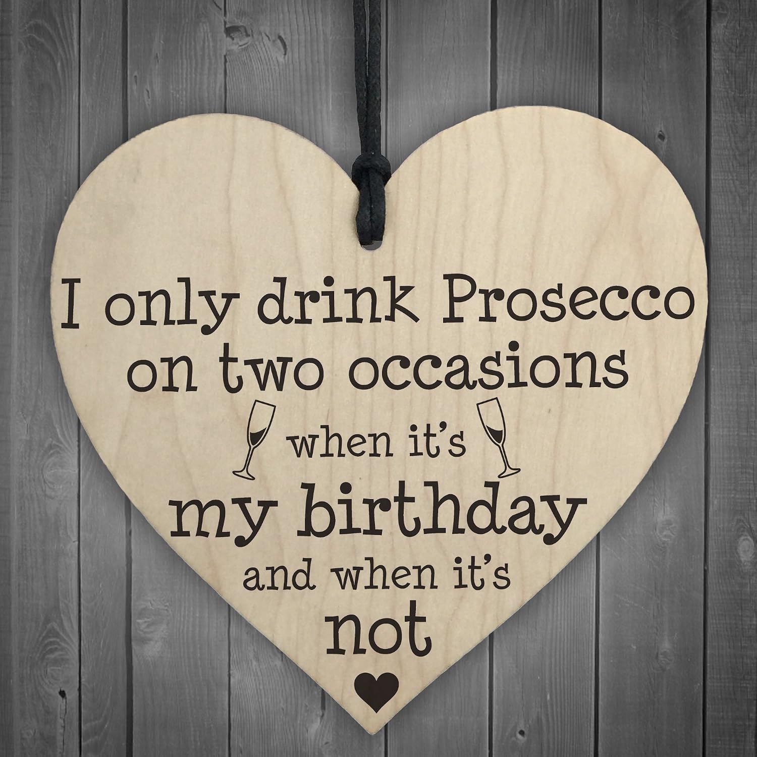 Red Ocean Drink Prosecco On Two Occasions Novelty Wooden Heart Plaque Alcohol Joke Sign, Black, 10cm