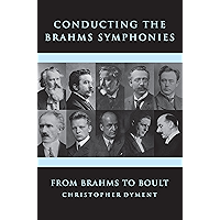 Conducting the Brahms Symphonies: From Brahms to Boult book cover