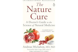 The Nature Cure: A Doctor's Guide to the Science of Natural Medicine