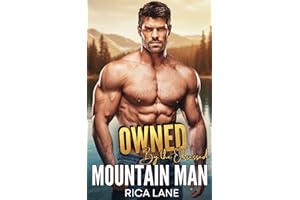 Owned by the Obsessive Mountain Man: An OTT Mountain Man and Curvy Heroine Grumpy Sunshine Romance (Mountain Men of Pine Vall