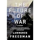 The Future of War: A History