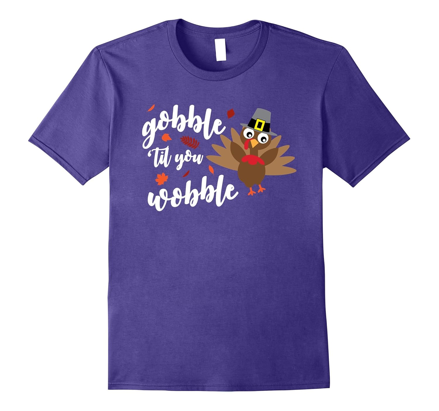 'Gobble Til You Wobble ' Cool Thanksgiving Food Shirt-ANZ