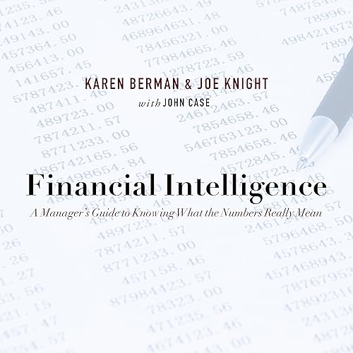 Download Financial Intelligence: A Manager's Guide to Knowing What the Numbers Really Mean PDF
