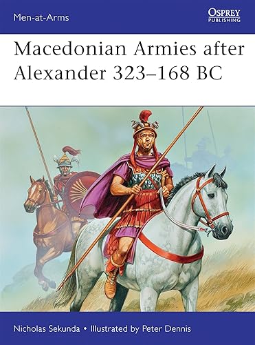 Download Macedonian Armies after Alexander, 323-168 BC PDF