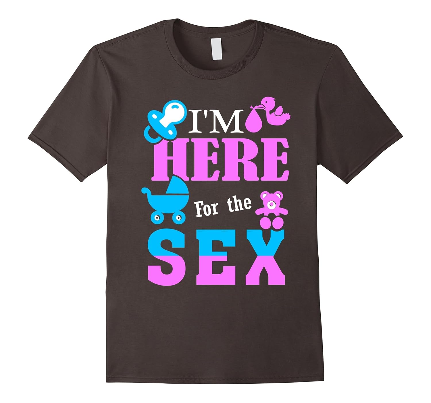 I’m Here For The Sex T Shirt Gender Reveal Baby Shower Shirt4LVS