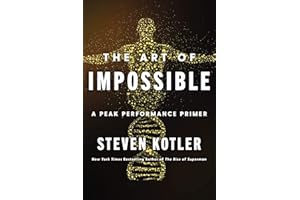The Art of Impossible: A Peak Performance Primer
