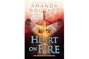 Heart on Fire (The Kingmaker Chronicles Book 3)