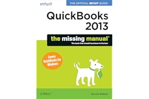 QuickBooks 2013: The Missing Manual: The Official Intuit Guide to QuickBooks 2013 (Missing Manuals)