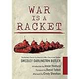 War Is a Racket: The Antiwar Classic by America's Most Decorated Soldier
