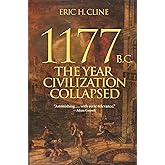 1177 B.C.: The Year Civilization Collapsed (Turning Points in Ancient History)