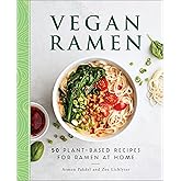Vegan Ramen: 50 Plant-Based Recipes for Ramen at Home