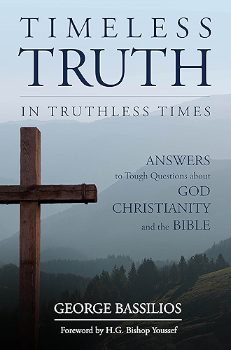Download Timeless Truth in Truthless Times: Answers to Tough Questions about God, Christianity and the Bible (English Edition) PDF